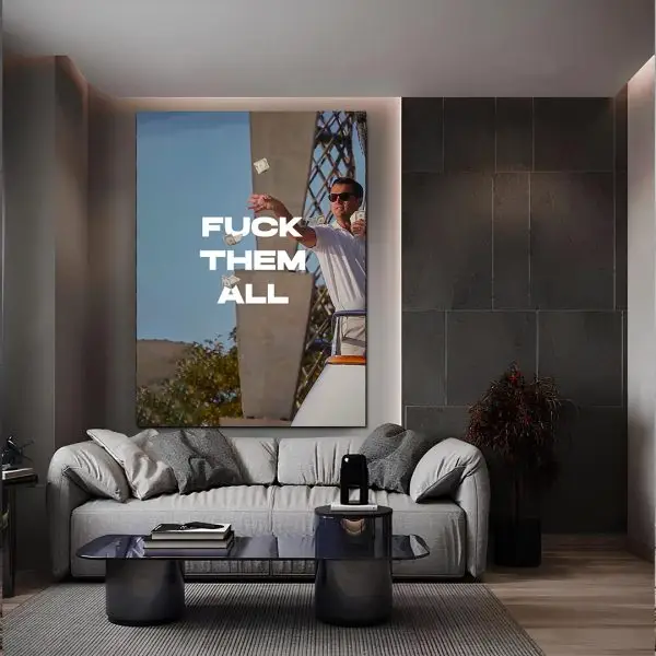 Fuck Them All – Stav Milijardera - slika na platnu